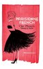 Parisienne French: Chic Phrases, Slang and Style