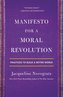Manifesto for a Moral Revolution: Practices to Build a Better World