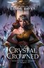 Crystal Crowned