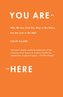 You Are Here: Why We Can Find Our Way to the Moon, But Get Lost in the Mall