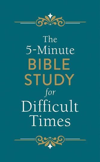 5-Minute Bible Study for Difficult Times