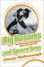 Big Bosoms and Square Jaws: The Biography of Russ Meyer, King of the Sex Film