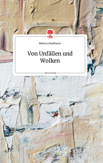 Von Unfällen und Wolken. Life is a Story - story.one