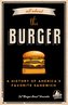 All about the Burger: A History of America's Favorite Sandwich (Burger America & Burger History, for Fans of the Ultimate Burger
