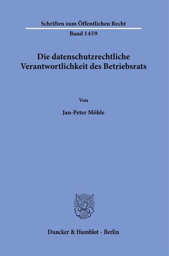 Die datenschutzrechtliche Verantwortlichkeit des Betriebsrats.