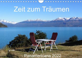 Zeit zum Träumen - Panamericana 2022 (Wandkalender 2022 DIN A4 quer)
