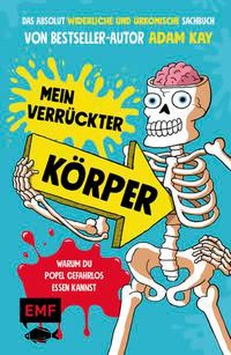 Mein verrückter Körper - Warum du Popel gefahrlos essen kannst