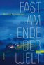 Fast am Ende der Welt