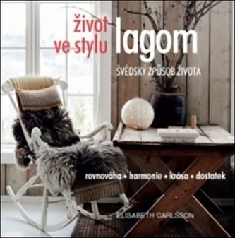 Život ve stylu lagom - Švédský způsob života