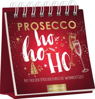Prosecco HOHOHO. Mit frechen Sprüchen durch die Weihnachtszeit