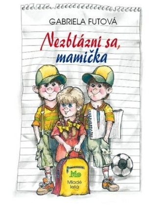 Nezblázni sa, mamička (4.vydanie)