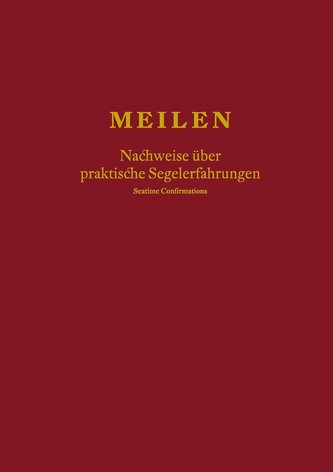 Meilen - Nachweise über praktische Segelerfahrungen; Seatime Confirmations