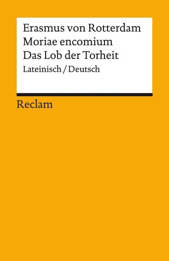 Moriae encomium / Das Lob der Torheit