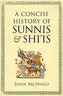 A Concise History of Sunnis and Shi is