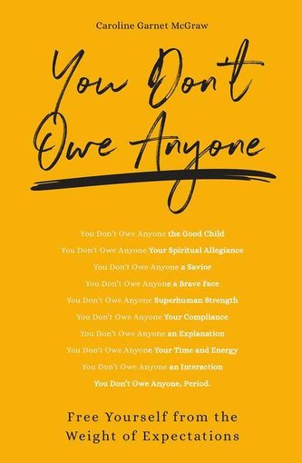 You Don't Owe Anyone