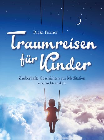 Traumreisen für Kinder