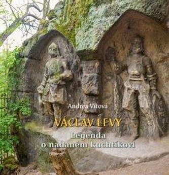Václav Levý - Legenda o nadaném kuchtíkovi