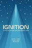 Ignition: A Guide to Building High-Performing Teams