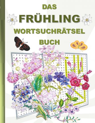 DAS FRÜHLING WORTSUCHRÄTSEL BUCH