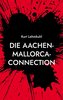 Die Aachen-Mallorca-Connection