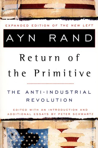 The Return of the Primitive: The Anti-Industrial Revolution