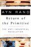 The Return of the Primitive: The Anti-Industrial Revolution