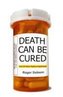 Death Can be Cured