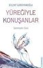 Yüregiyle Konusanlar