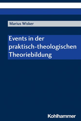 Events in der praktisch-theologischen Theoriebildung