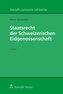 Staatsrecht der Schweizerischen Eidgenossenschaft