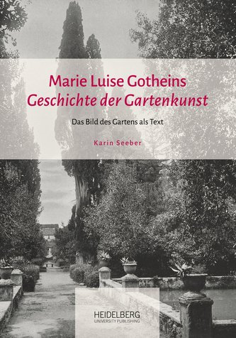 Marie Luise Gotheins \"Geschichte der Gartenkunst\"