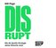 Disrupt