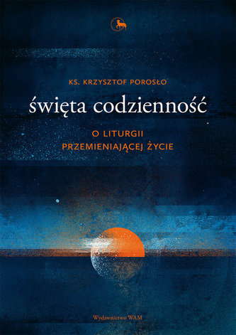 Święta codzienność Święta codzienność