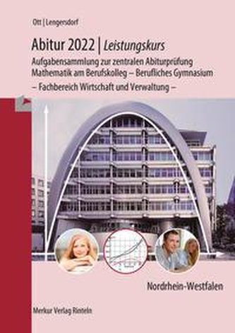 Abitur 2022 - Leistungskurs - Aufgabensammlung zur zentralen Abiturprüfung