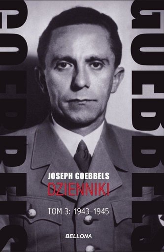 Goebbels Dzienniki Tom 3 1943-1945