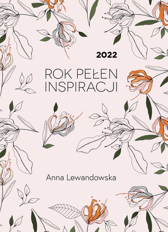 2022. Rok pełen inspiracji 2022. Rok pełen inspiracji
