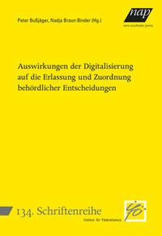 Auswirkungen der Digitalisierung auf die Erlassung und Zuordnung behördlicher Entscheidungen