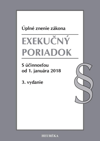 Exekučný poriadok. Úzz, s účinnosťou od 1. januára 2018, 3. vydanie