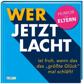Wer jetzt lacht, ist froh, wenn das \"größte Glück\" mal schläft