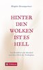 Hinter den Wolken ist es hell