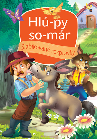 Slabikované rozprávky - Hlú-py so-már