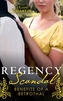 Regency Scandal: Benefits Of A Betrothal