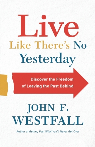 Live Like There's No Yesterday