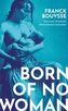 Born of No Woman