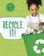 Recycle It!