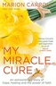 My Miracle Cure
