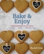 Bake and Enjoy