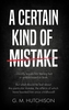 A Certain Kind of Mistake