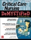 Critical Care Nursing DeMYSTiFieD, Second Edition