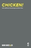 Chicken!